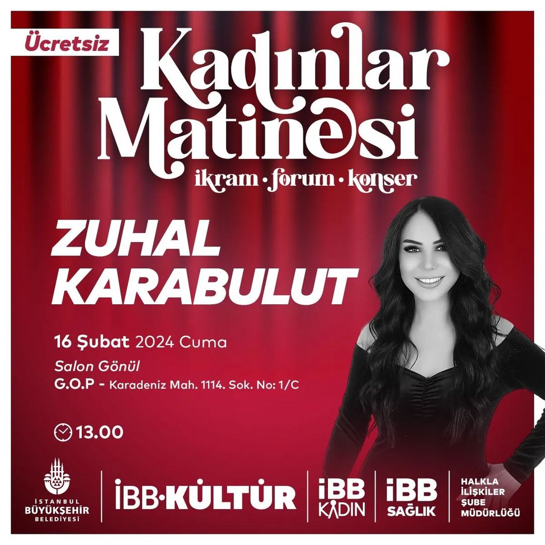 İBB Kadın - Kadınlar Matinesi: Zuhal Karabulut